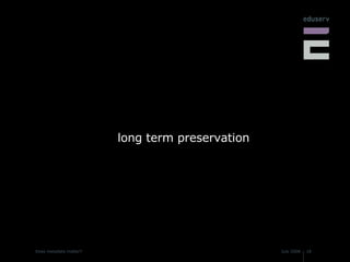 long term preservation 