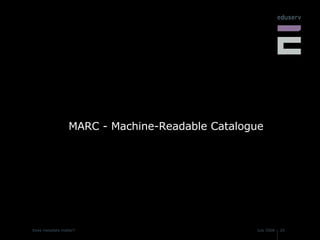 MARC - Machine-Readable Catalogue  