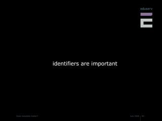 identifiers are important 