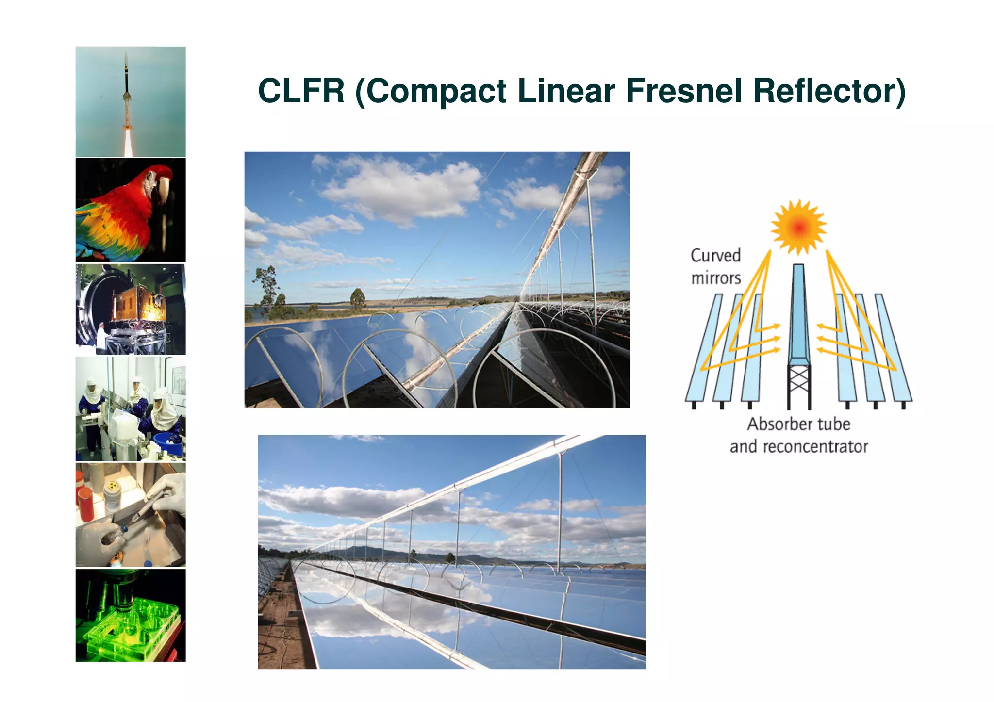CLFR (Compact Linear Fresnel Reflector)
 