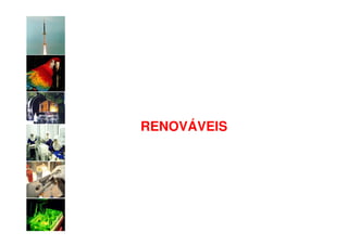 RENOVÁVEIS
 