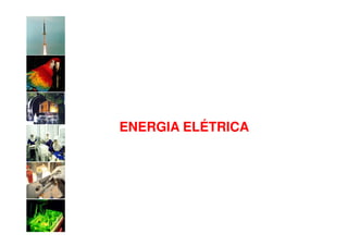 ENERGIA ELÉTRICA
 