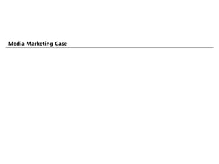Media Marketing Case
 