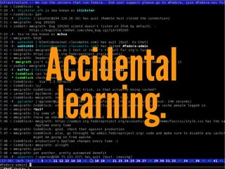 Accidental
learning.
 