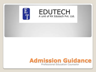 Admission Guidance
Professional Education Counselor

 