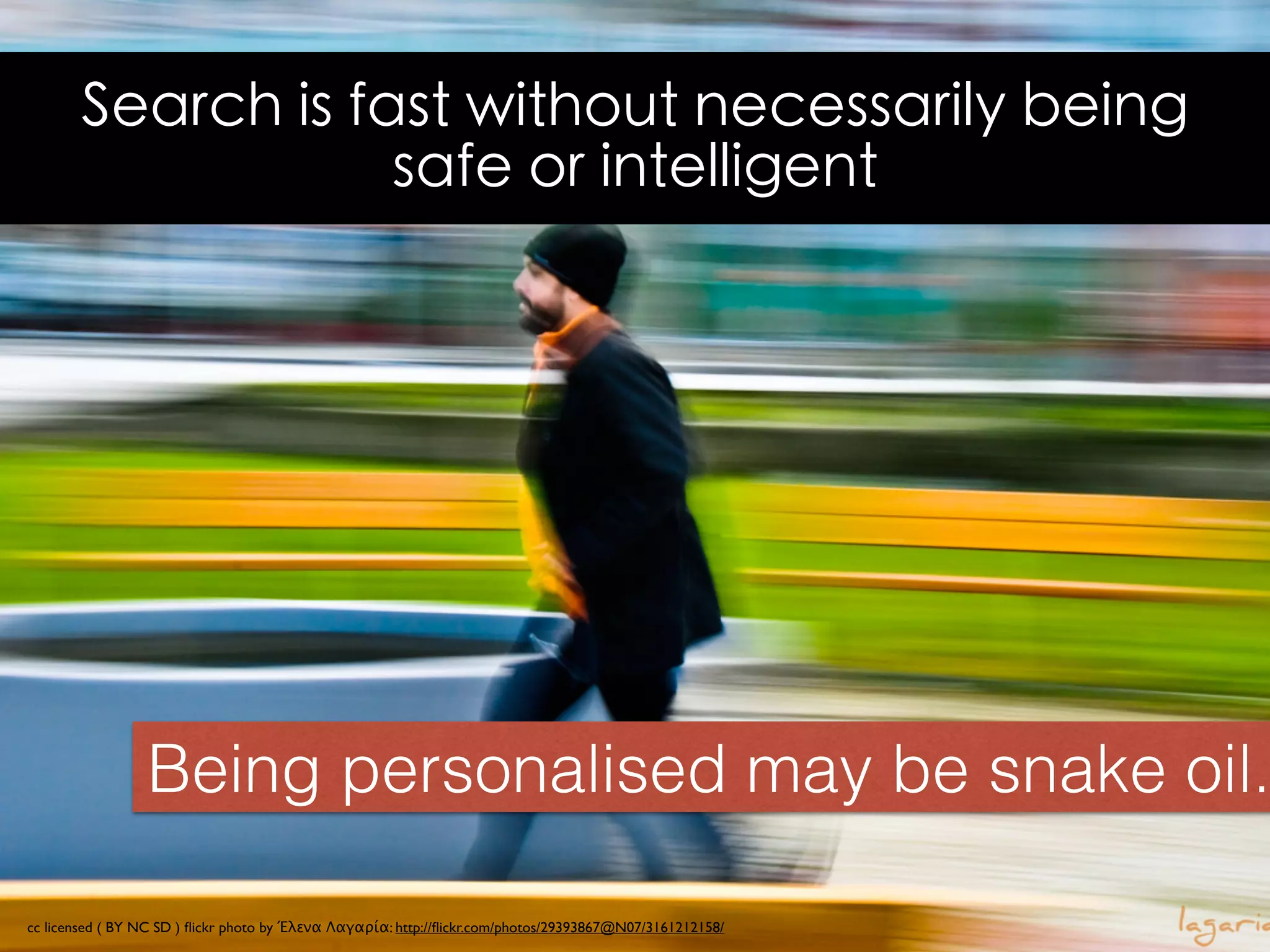 How much does
Google really
know about us, in
practical terms,
and — more
importantly —
how much should
we care?
One interesting
place this comes
up is at Netﬂix —
the basic math
behind the Netﬂix
code tends to be
conservative.
 