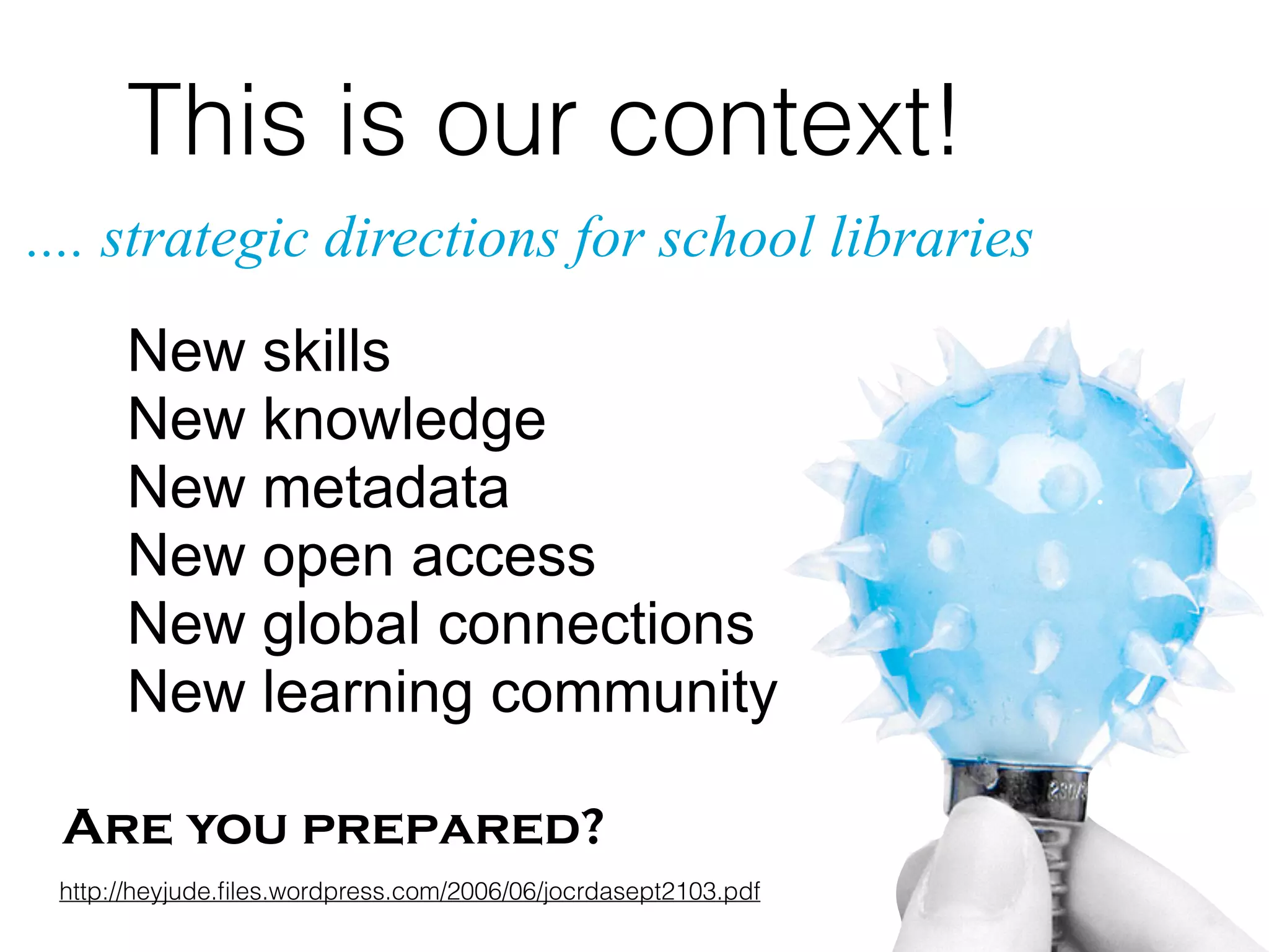 …if we draw on expertise for ways of
supporting learning in the newly
emerging Web 3.0 information ecology
 