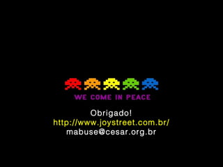 banksy Obrigado! http://www.joystreet.com.br/ [email_address] 