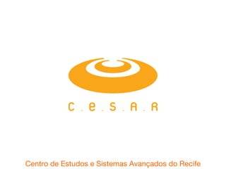 Centro de Estudos e Sistemas Avançados do Recife 