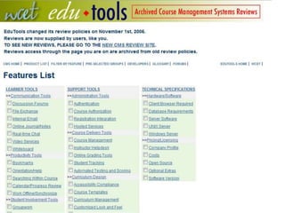EduTools 1.0
• Ground-breaking comparison tool
• Used for RFP generation
• Provider content vetted by WCET
• Resource-intensive to maintain
 