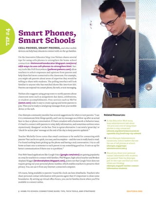 tip #4


         Smart Phones,
         Smart Schools
         CELL PHONES, SMART PHONES, and other mobile
         devices can help busy educators connect with on-the-go families.

         On the Innovative Educator blog, Lisa Nielsen shares several
         tips for using cells phones to strengthen the home-school
         connection: theinnovativeeducator.blogspot.com/2010/
         08/6-ways-to-use-cell-phones-to-strengthen.html. Sur-
         vey tools like Poll Everywhere (polleverywhere.com) allow
         teachers to solicit responses and opinions from parents and
         help them feel more connected to the classroom. For example,
         you might ask parents about areas of expertise they would be
         willing to share with students. The polling interface will look
         familiar to anyone who has watched shows like American Idol.
         Parents can respond via a smart phone, the web, or text messaging.

         Nielsen also suggests using group texts to notify parents about
         classroom news such as assignment due dates, celebrations,
         or student accomplishments. Free services such as WeTxt
         (wetxt.com) make it easy to create a group and invite parents to
         join. Then you’re ready to send group messages from your mobile
         device or the web.

         One Edutopia community member has several suggestions for when to text parents: "I use          Related Resources:
         it to communicate little things quickly, and I use my messages as a follow-up after an actual
         face-to-face or phone conversation. If I have a student with a homework or behavior issue,      ➔ In this Education Week story,
         it's hard to connect with parents to relay daily information, and sometimes written notes         busy administrators talk about
                                                                                                           the pros and cons of using smart
         mysteriously ‘disappear’ on the bus. Text is a great alternative. I can send a ‘great day’ or     phones to stay connected:
         ‘check for action plan’ message at the end of the day to keep parents updated.”                   edweek.org/dd/articles/2010/06/16/
                                                                                                           03mobile.h03.html?cmp=clp-edweek
         Teacher Michelle Grove notes that email continues to be useful for connecting with
                                                                                                         ➔ In the Edutopia Administrators
         parents “but can be too quick, too easy, and incomplete—and the tone is really hard to read.
                                                                                                           community, school leaders discuss
         I’ve found nothing beats picking up the phone and having a real conversation. I try to call       the use of cell phones at school:
         home at least once a semester to each parent to say something good too. It sets us up for         edutopia.org/groups/
         better communication if there ever is a problem.”                                                 administrators/26013

                                                                                                         ➔ Should you share your personal
         Free Web-based applications like Google Voice (google.com/voice) are gaining popularity           contact information with students
         as a way for teachers to connect with families. Phil Wagner, high school teacher and Broken       and parents? Take the Edutopia
         Airplane blogger (brokenairplane.blogspot.com), points out that Google Voice does not             poll on this topic and find out what
         require giving out your personal phone number, which enables teachers to preserve their           others are thinking:
                                                                                                           edutopia.org/poll-teacher-contact-
         privacy. You can use it from any Internet-connected computer.
                                                                                                           information-students

         Of course, being available to parents ‘round the clock can have drawbacks. Teachers who
         share personal contact information with parents agree that it’s important to draw some
         boundaries. By setting up virtual office hours, you can let families know when you’ll be
         available to connect online.


         7 HOME-TO-SCHOOL CONNECTIONS GUIDE: TIPS, TECH TOOLS, AND STRATEGIES                                                    EDUTOPIA.ORG
 