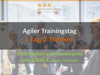 Agiler Trainingstag
1 Tag, 2 Themen
Jetzt buchen zum Sonderpreis
von 1.500,-€ plus 49,- TN Gebühr
 