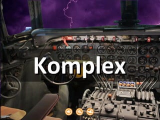 dynamischdynamisch
cc: Mateus Lunardi Dutra - https://www.flickr.com/photos/8210815@N06
KomplexKomplex
 