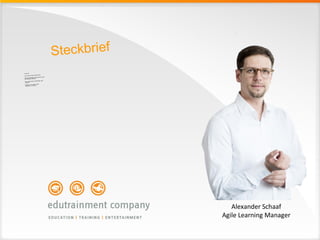Alexander Schaaf
Agile Learning Manager
Steckbrief
- 42 Jahre alt
- Lebt mit seiner Familie seit 2003 in Berlin
- Agile Learning Manager bei edutrainment company
als freiberuflicher Mitarbeiter
- New-Learning Experte, Projektmanager, Agile
Enthusiast
- Zertifizierter Scrum Master (CSM),
Management 3.0 zertifiziert
 