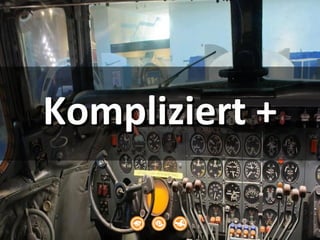 Kompliziert +Kompliziert +
 