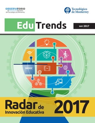 MAY 2017
RadarInnovaciónEducativa
de
2017
OBSERVATORIODEINNOVACIÓNEDUCATIVA
 