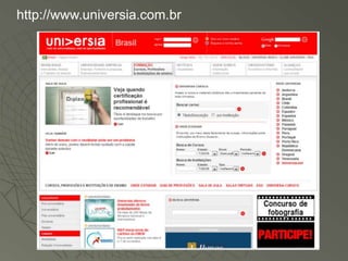 http://www.universia.com.br
 