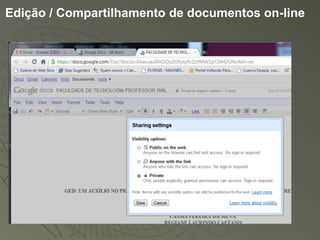 Edição / Compartilhamento de documentos on-line
 