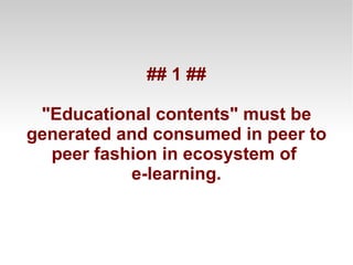 One can create any type of e-learning application on top of Eduvid. 