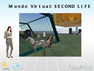 Mundo Virtual: SECOND LIFE 