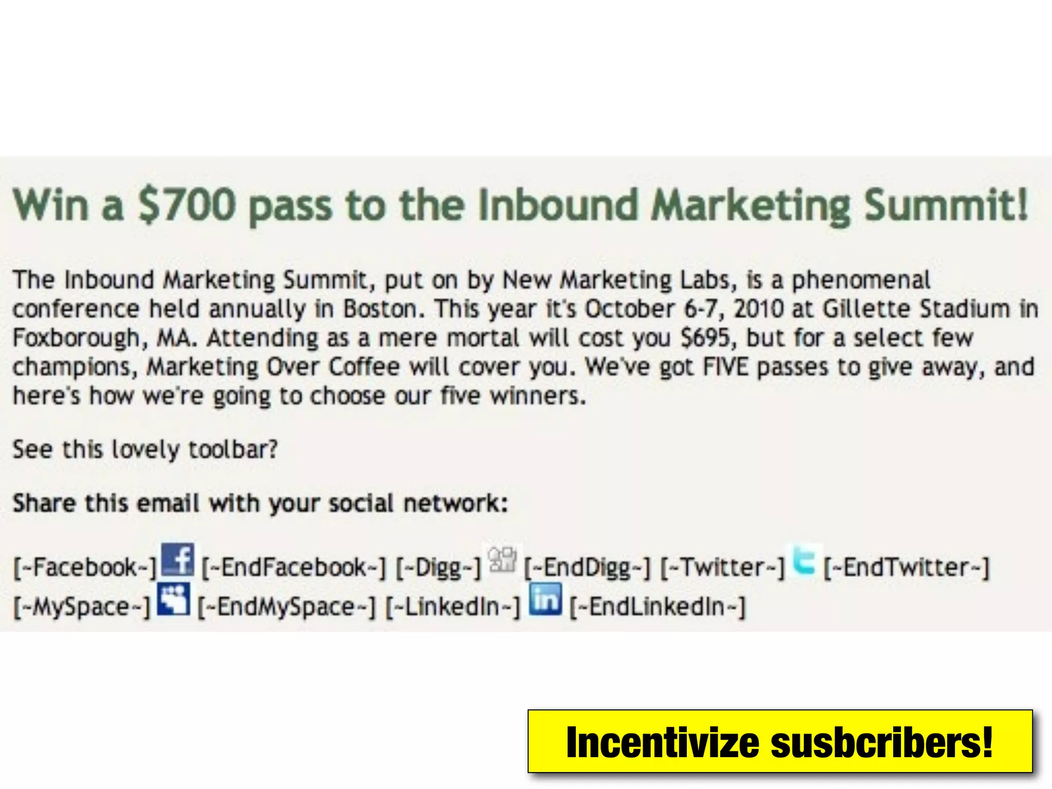 Incentivize susbcribers!
 