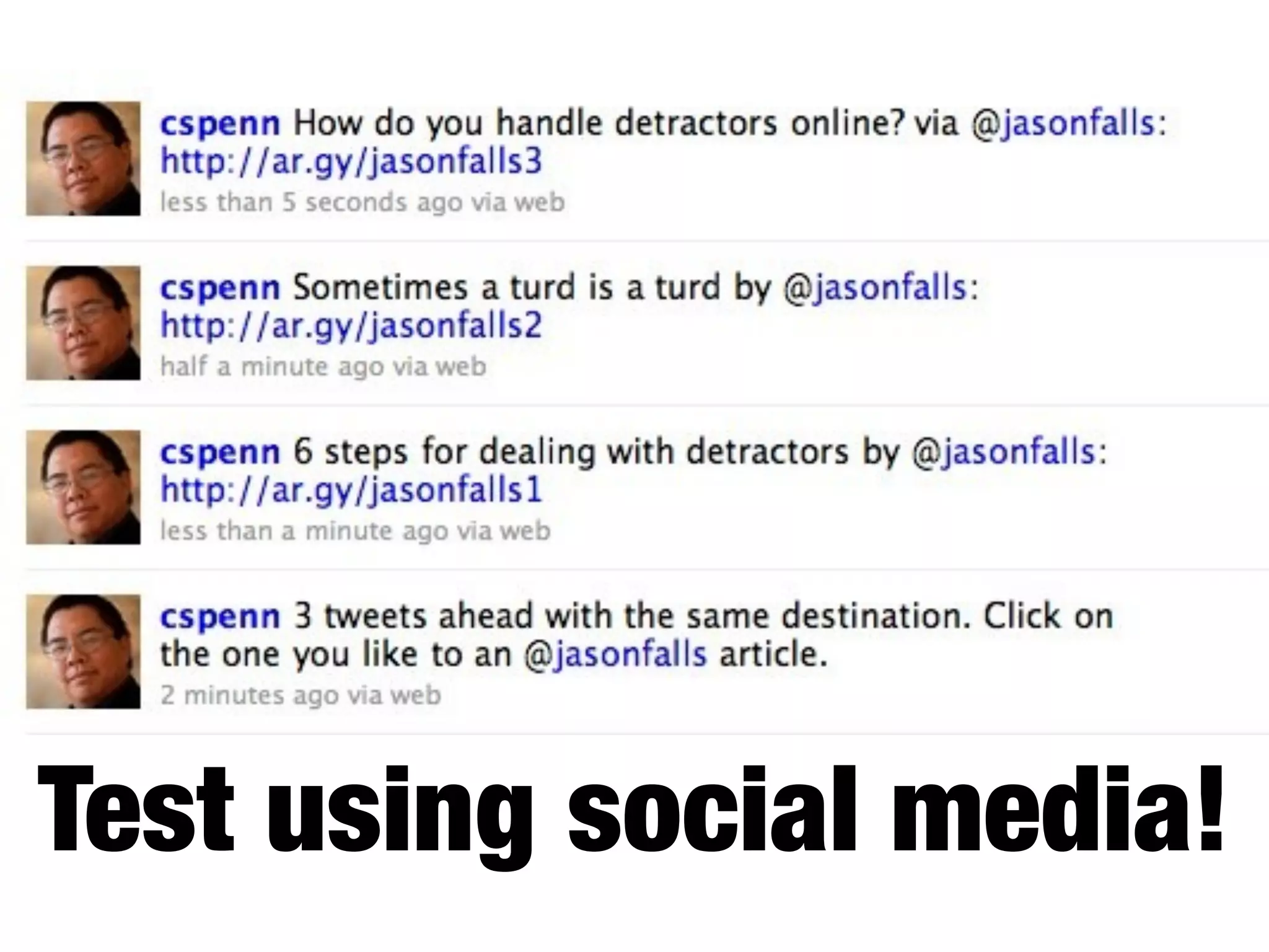 Test using social media!
 