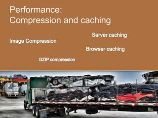 Performance:
Compression and caching
 