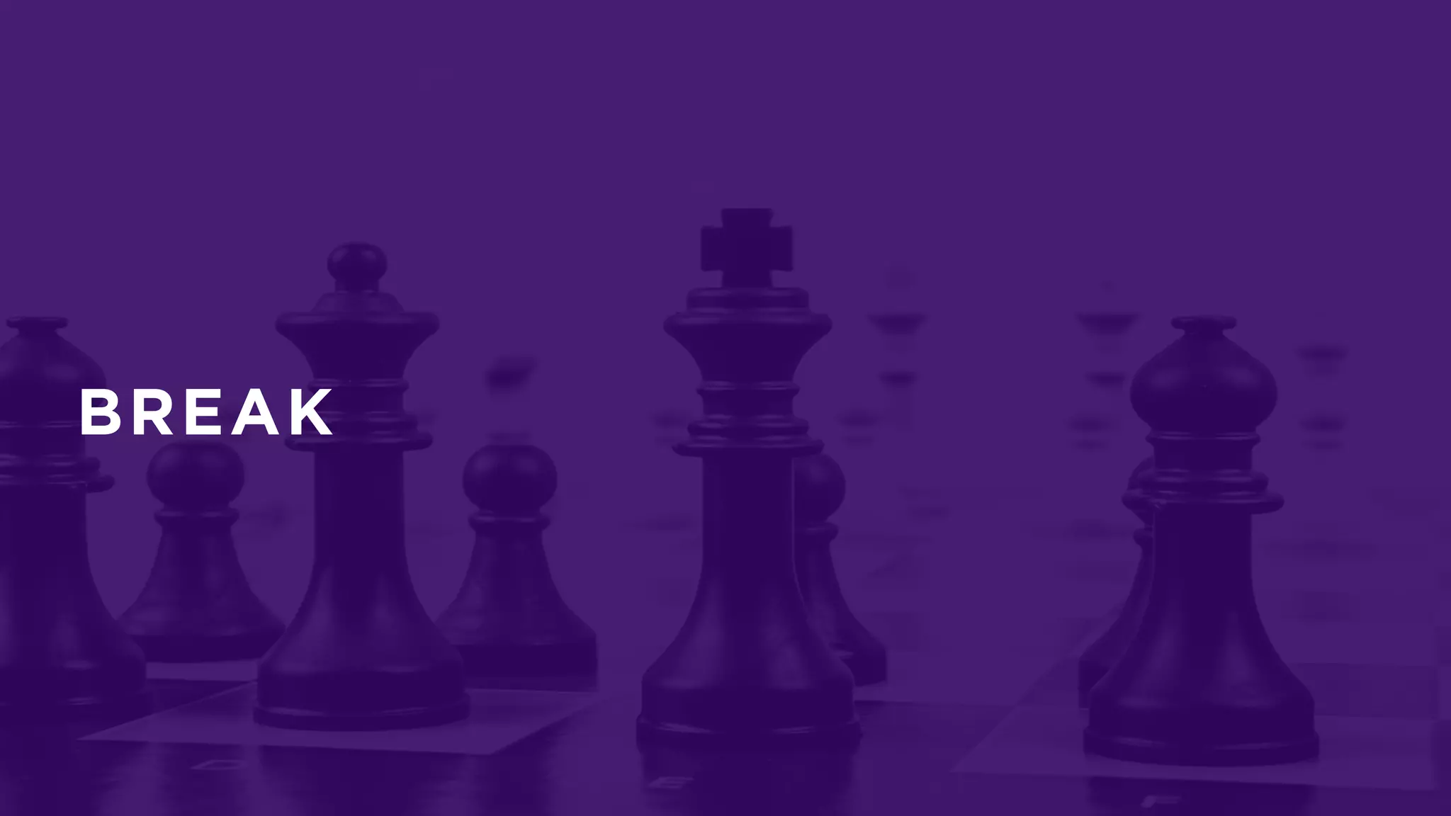 BREAK
 
