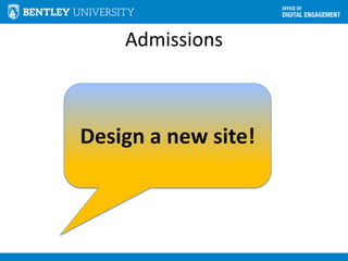 Admissions
Design a new site!
 