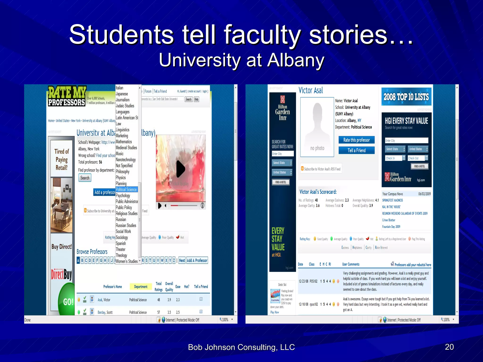 Students tell faculty stories… University at Albany Bob Johnson Consulting, LLC 