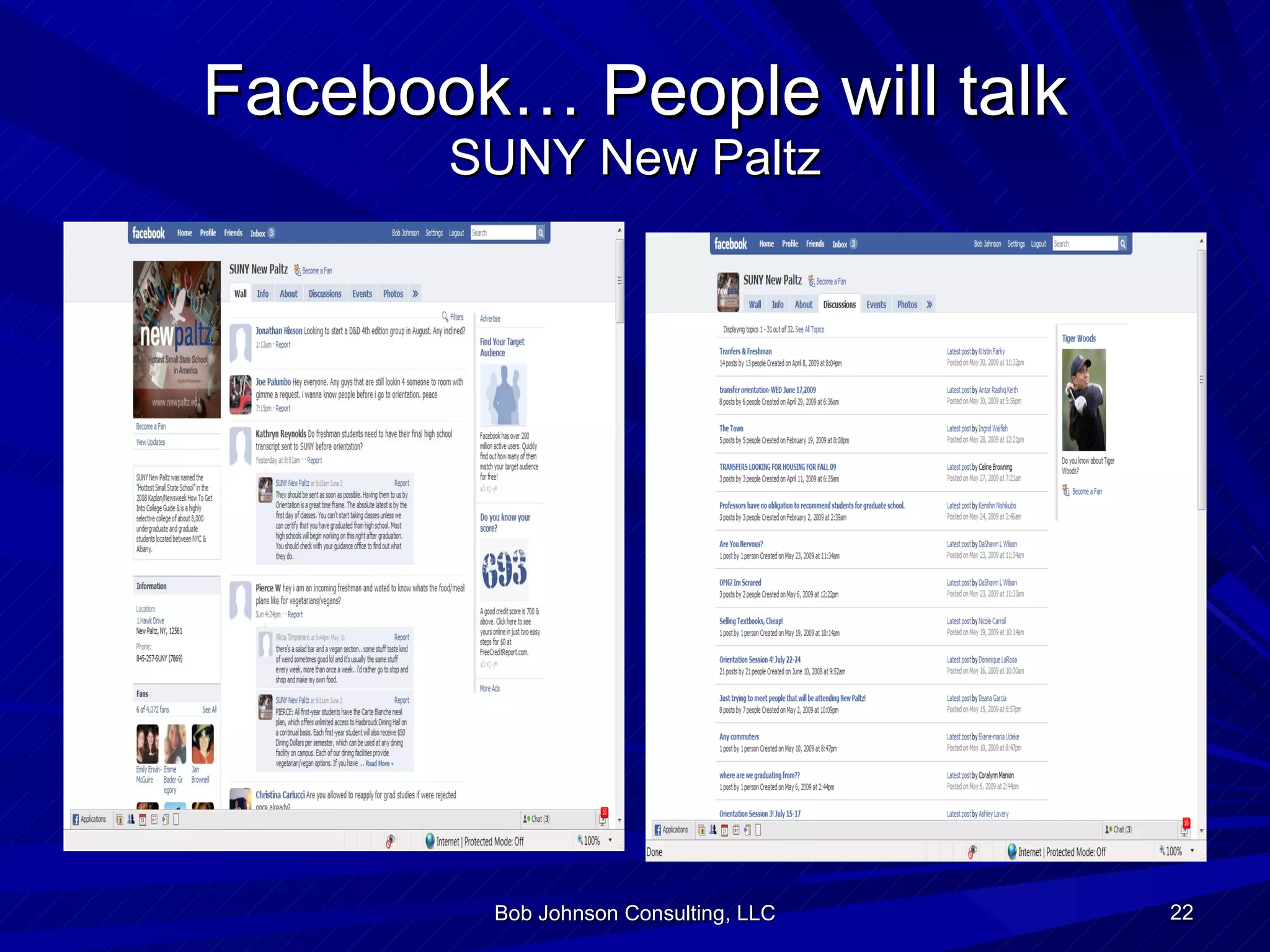 Facebook… People will talk SUNY New Paltz Bob Johnson Consulting, LLC 