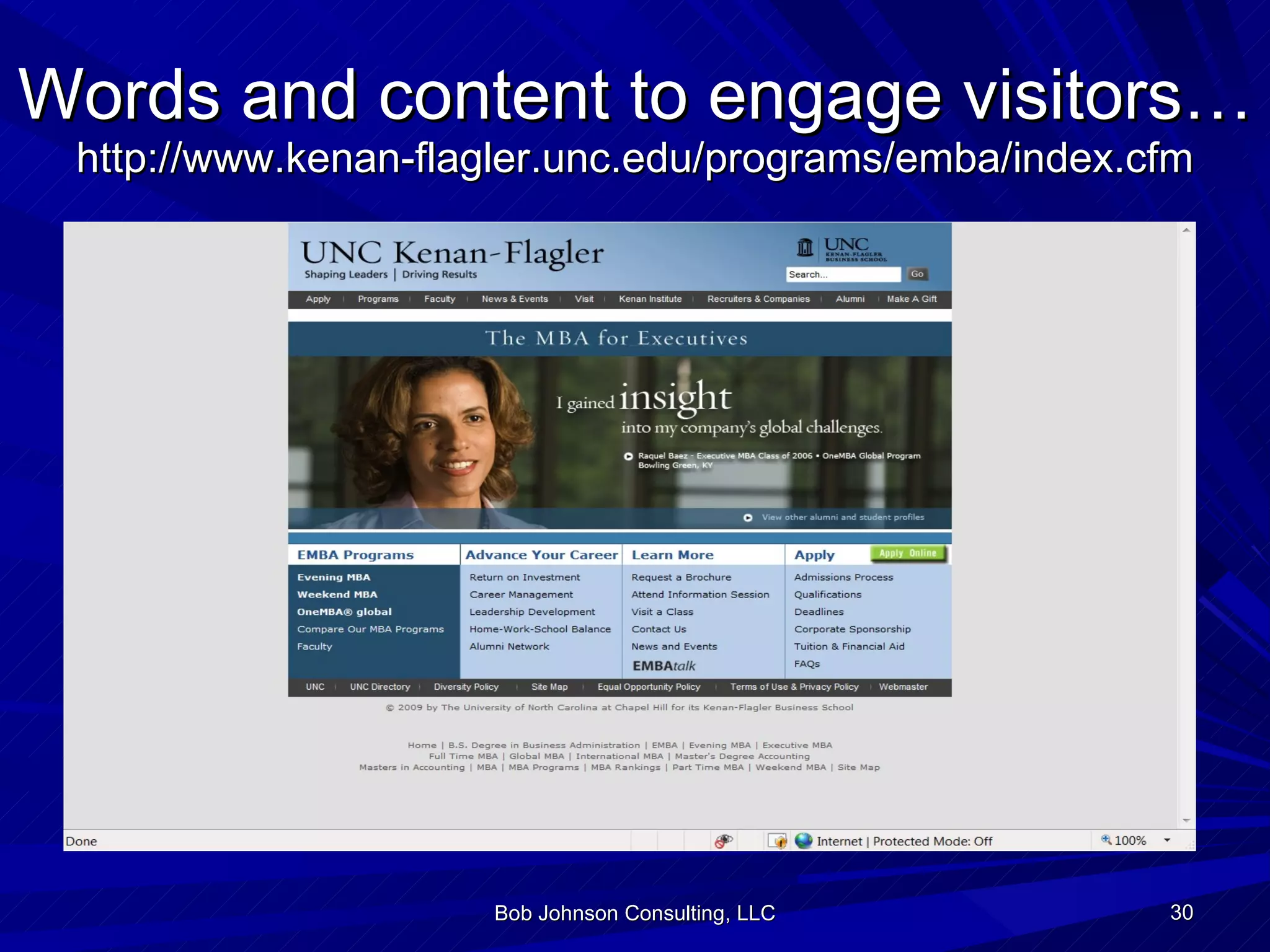 Words and content to engage visitors… http://www.kenan-flagler.unc.edu/programs/emba/index.cfm Bob Johnson Consulting, LLC 