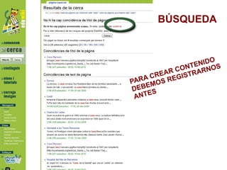 BÚSQUEDA



                 ENIDO S
             ONT RNO
         AR C ISTRA
    A CRE REG
PAR MOS
 DEBE
       S
 A NTE
 