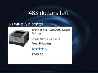 483 dollars left I will buy a printer