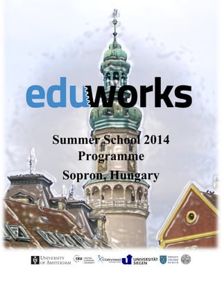 Summer School 2014
Programme
Sopron, Hungary
 
