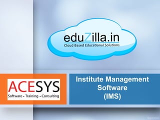 Institute Management
Software
(IMS)
 
