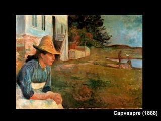 Capvespre (1888)
 