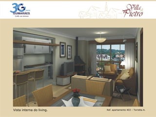 Ref. apartamento 403 – Torretta A. Vista interna do living. 