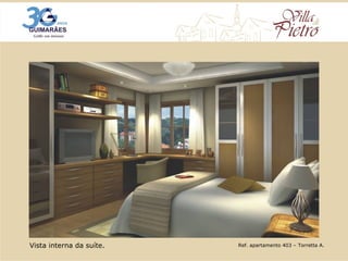 Ref. apartamento 403 – Torretta A. Vista interna da suíte. 