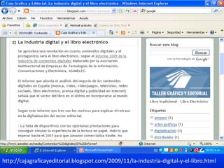 http://cajagraficayeditorial.blogspot.com/2009/11/la-industria-digital-y-el-libro.html