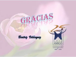 GraciasBeatriz  Velásquez