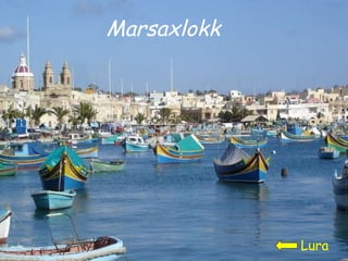 Marsaxlokk Lura 