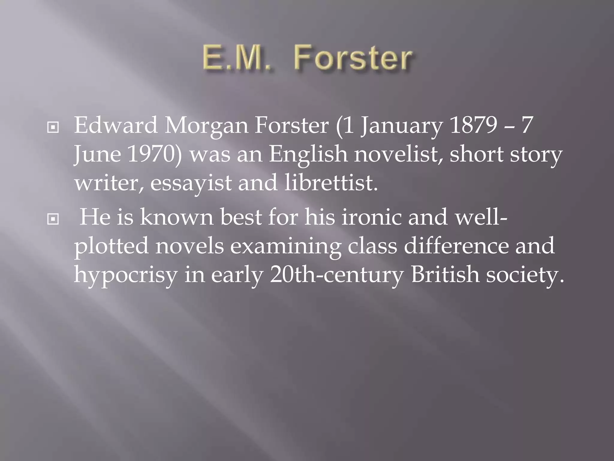 Edward morgan forster | PPTX