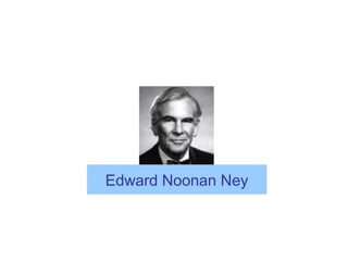 Edward Noonan Ney
 