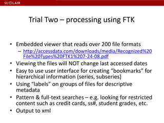 Trial Two – processing using FTKEmbedded viewer that reads over 200 file formats