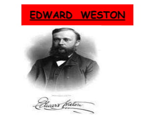 EDWARD WESTON
 