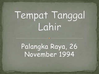 Palangka Raya, 26
November 1994