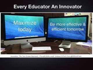Every Educator An Innovator
 