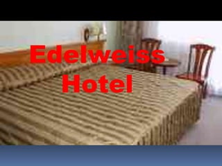 Edelweiss
Hotel
 