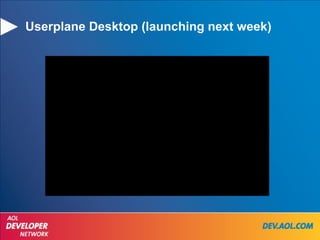 Userplane Desktop (launching next week) 